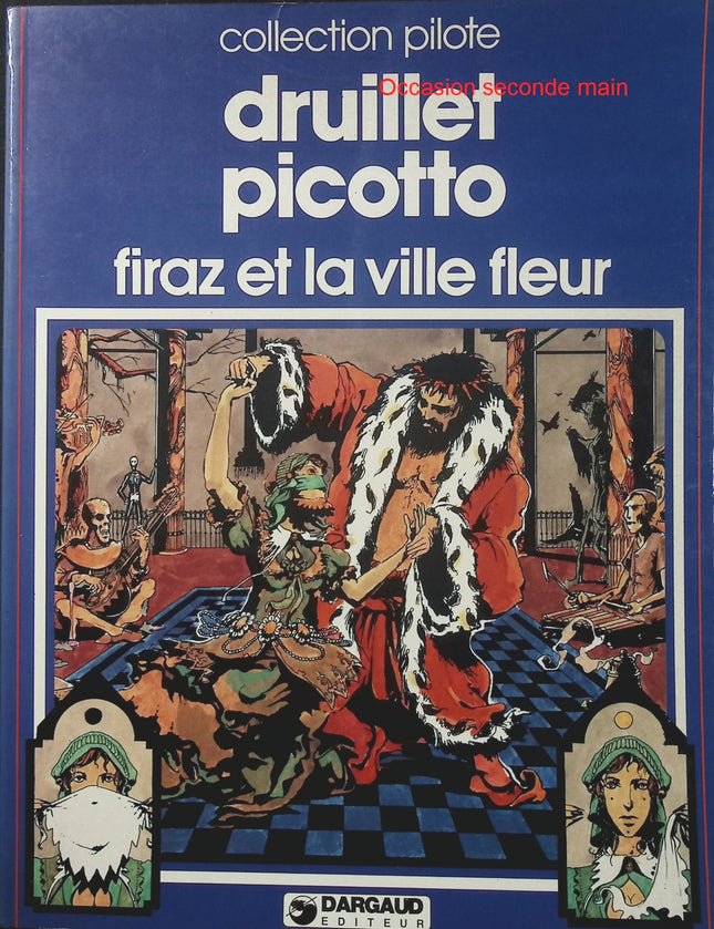 Firaz et la ville fleur – Philippe Druillet, Picotto – Collection Pilote – BD fantastique - Livre BD