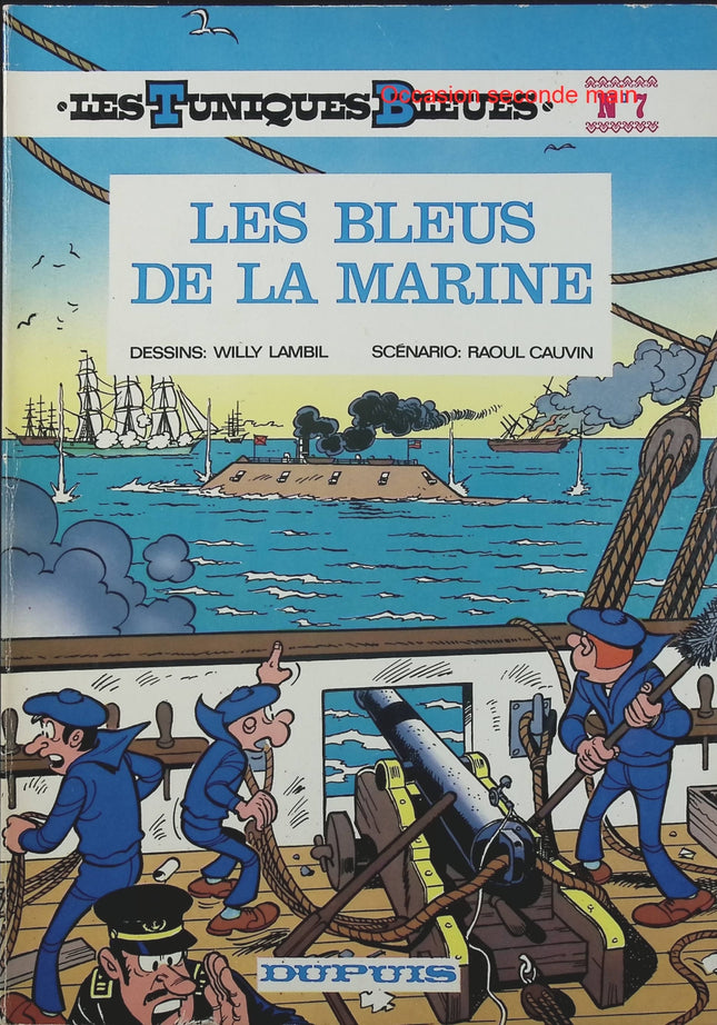 Les Tuniques bleues Tome 7 – Les Bleus de la marine – Cauvin & Lambil – BD humour Guerre de Sécession - Livre BD