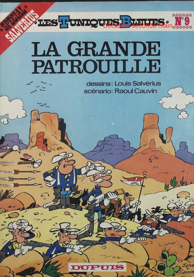 Les Tuniques bleues Tome 9 – La Grande Patrouille – Cauvin & Salvérius – BD humour western - Livre BD