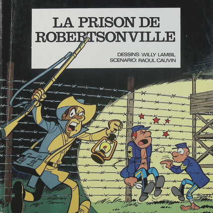 Les Tuniques bleues Tome 6 – La Prison de Robertsonville – Cauvin & Lambil – BD guerre de Sécession - Livre BD