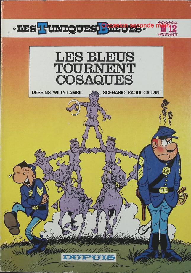 Les Tuniques bleues Tome 12 – Les Bleus tournent cosaques – Cauvin & Lambil – BD humour guerre de Sécession - Livre BD