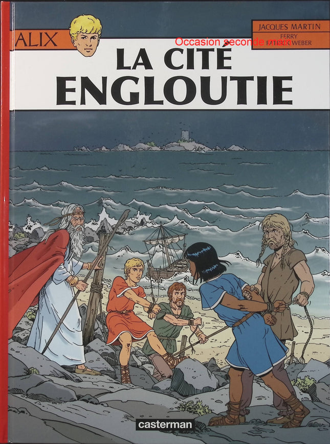 Alix Tome 28 – La Cité engloutie – Jacques Martin, Ferry, Patrick Weber – BD historique, Antiquité, aventure et mystère - Livre BD