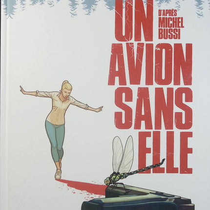 Un avion sans Elle – Michel Bussi, Fred Duval, Nicolaï Pinheiro – BD thriller, enquête, suspense et mystère - Livre BD