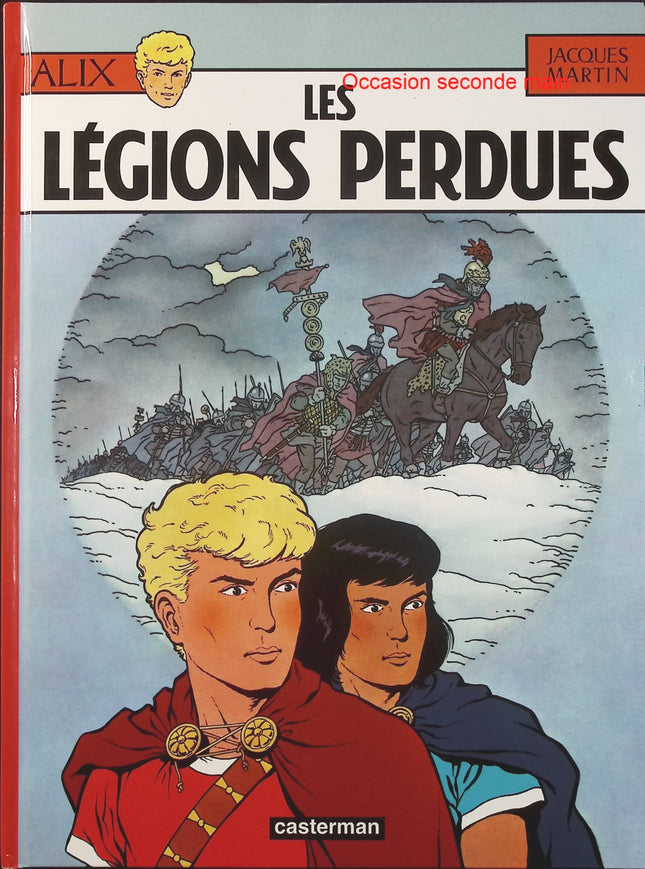 Alix Tome 6 – Les Légions perdues – Jacques Martin – BD historique, Rome antique, légions romaines et aventure - Livre BD
