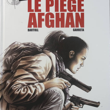 Insiders Saison 1 Tome 4 – Le Piège afghan – Jean-Claude Bartoll, Renaud Garreta – BD d’espionnage, action et thriller géopolitique - Livre BD
