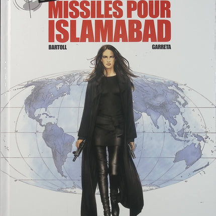 Insiders Saison 1 Tome 3 – Missiles pour Islamabad – Jean-Claude Bartoll, Renaud Garreta – BD d’espionnage, action et thriller géopolitique - Livre BD