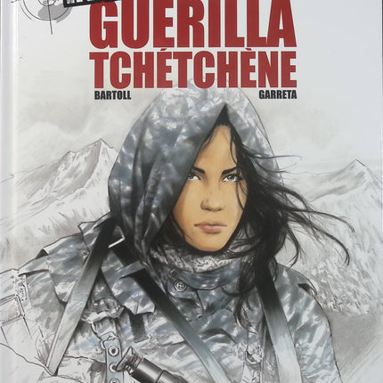 Guérilla tchétchène Tome 1 – Garreta, Bartoll – BD d’action, guerre, espionnage et conflit en Tchétchénie - Livre BD