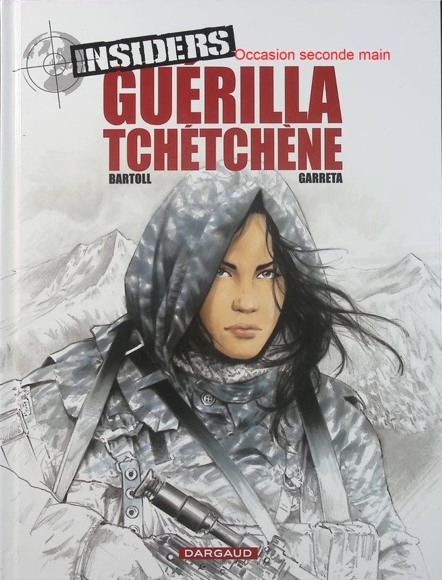 Guérilla tchétchène Tome 1 – Garreta, Bartoll – BD d’action, guerre, espionnage et conflit en Tchétchénie - Livre BD