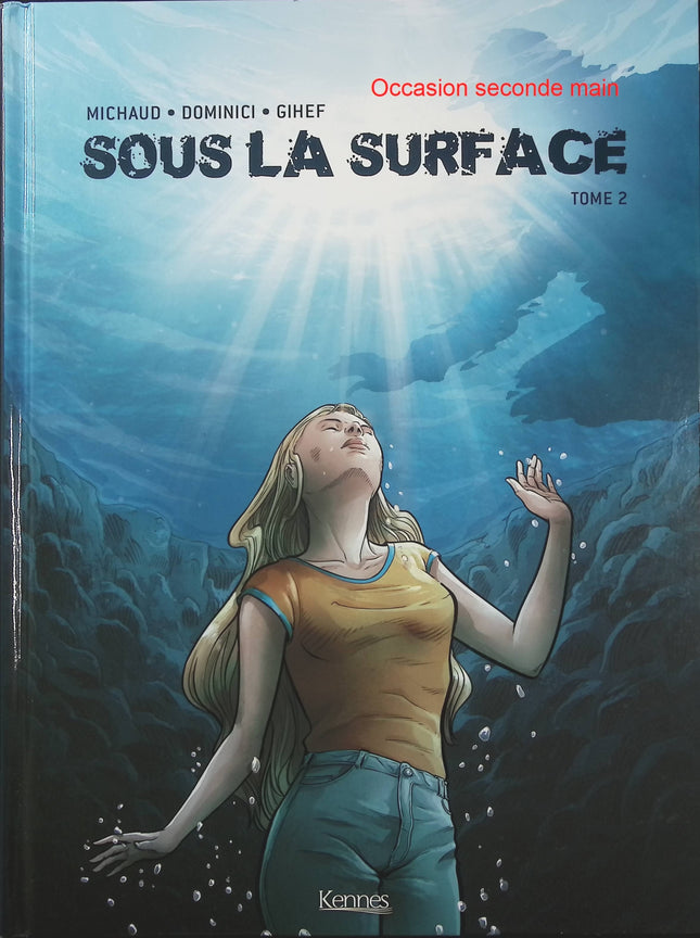 Sous la surface Tome 2 – Martin Michaud, Gihef et Marco Dominici – BD polar, thriller et enquête - Livre BD