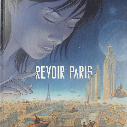 Revoir Paris Tome 1 – François Schuiten et Benoît Peeters – BD fantastique, science-fiction et Paris imaginaire - Livre BD