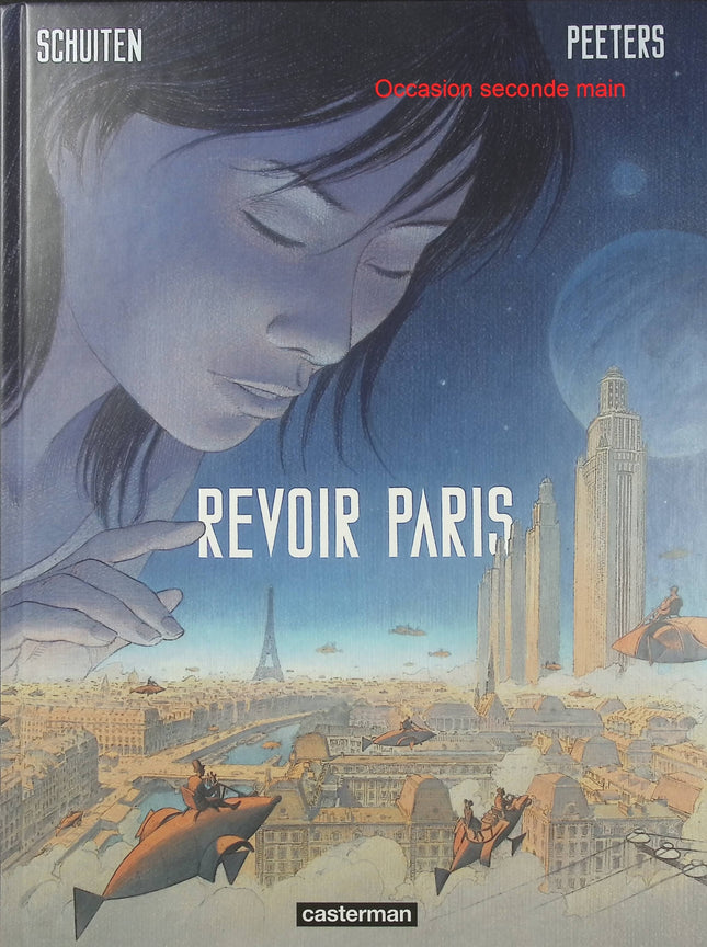 Revoir Paris Tome 1 – François Schuiten et Benoît Peeters – BD fantastique, science-fiction et Paris imaginaire - Livre BD