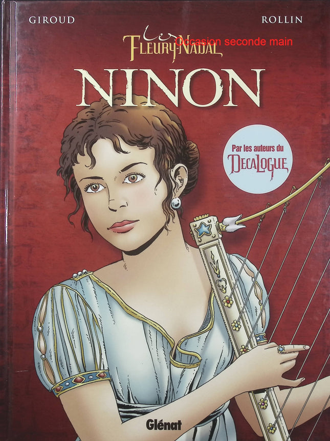 Les Fleury-Nadal Tome 1 – Ninon – Frank Giroud et Lucien Rollin – BD historique, saga familiale et secrets - Livre BD
