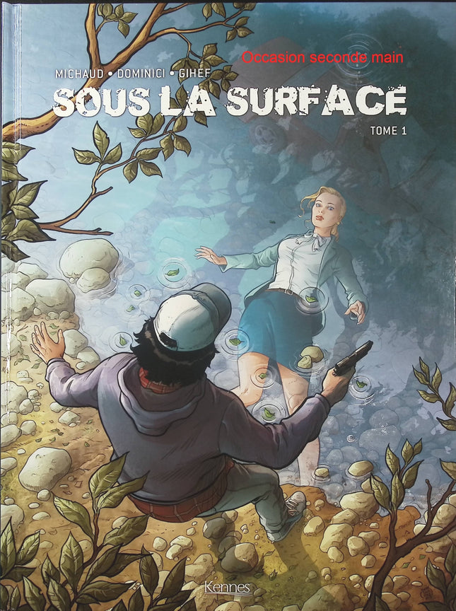 Sous la surface Tome 1 – Martin Michaud, Gihef et Marco Dominici – BD polar, thriller et enquête - Livre BD