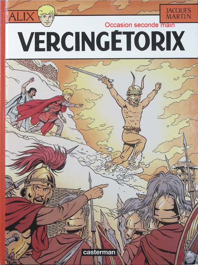 Alix, tome 18 – Vercingétorix – Jacques Martin – Bande dessinée historique, aventures dans la Gaule antique, Rome et les Gaulois - Livre BD