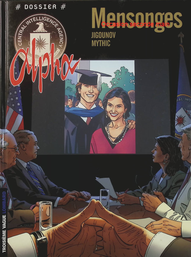 Alpha Tome 10 Mensonges – Mythic, Iouri Jigounov – BD espionnage, agents secrets, action et thriller militaire - Livre BD