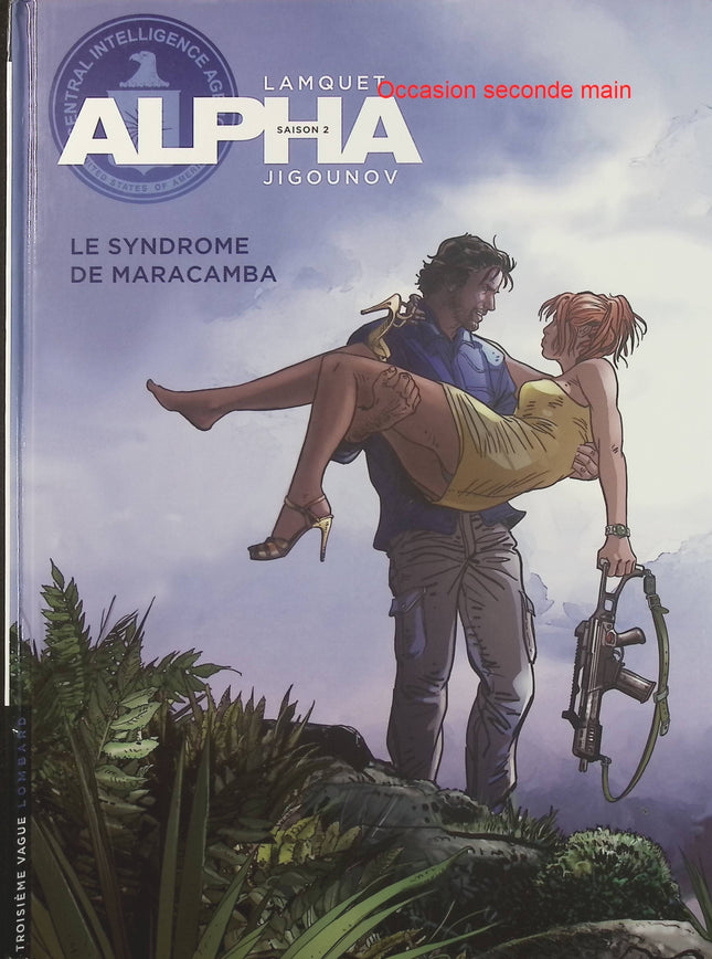 Alpha Tome 13 Le Syndrome de Maracamba – Iouri Jigounov, Lamquet – BD espionnage, agents secrets, action et thriller - Livre BD