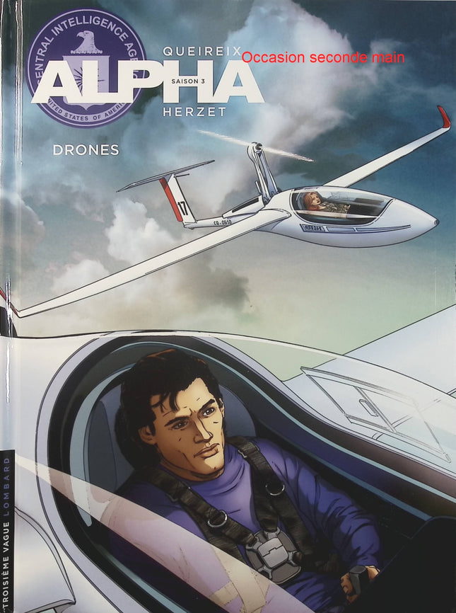 Alpha Tome 18 – Drones – Emmanuel Herzet, Alain Queireix – BD espionnage, agents secrets, action et thriller - Livre BD
