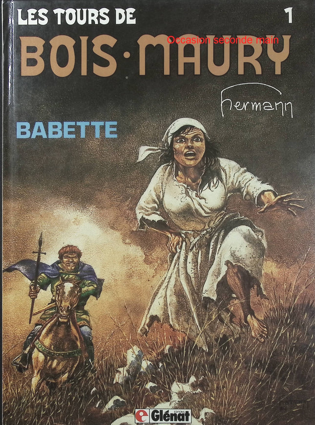 Les Tours de Bois-Maury Tome 1 Babette – Hermann – Bande dessinée médiévale historique, chevaliers et aventures au Moyen Âge - Livre BD