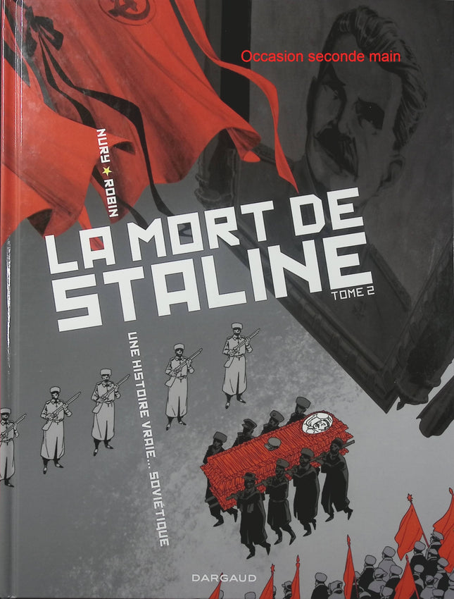 La Mort de Staline Tome 2 – Funérailles – Fabien Nury et Thierry Robin – BD historique sur l’URSS, les obsèques de Staline et les luttes de pouvoir - Livre BD
