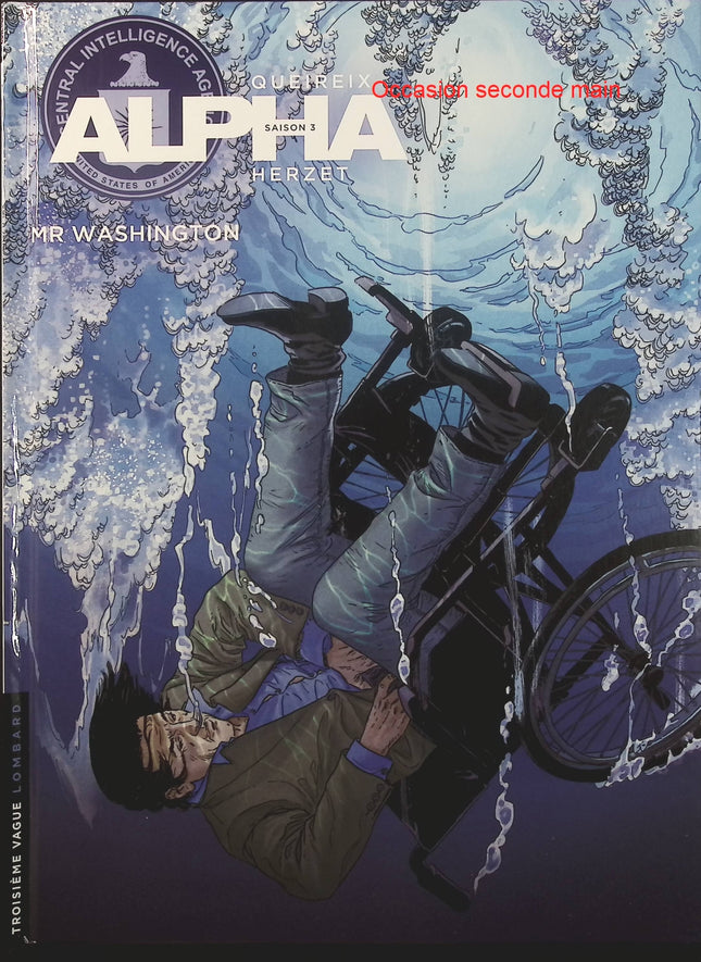 Alpha Tome 19 – Mr Washington – Emmanuel Herzet, Alain Queireix – BD espionnage, agents secrets, action et thriller - Livre BD