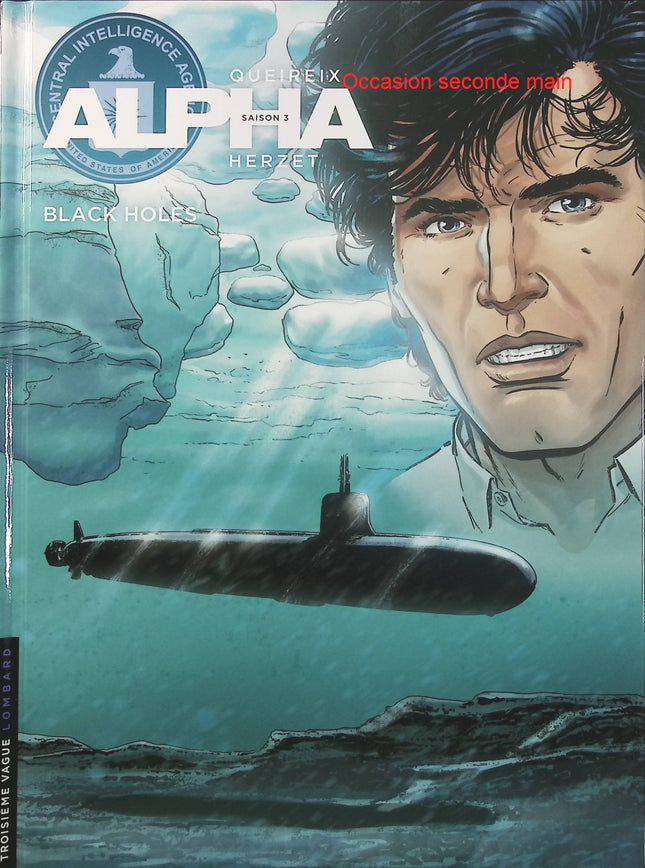 Alpha Tome 20 – Black Holes – Emmanuel Herzet, Alain Queireix – BD espionnage, agents secrets, action et thriller - Livre BD