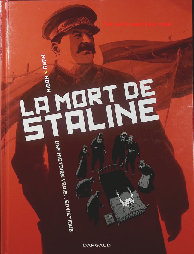 La Mort de Staline Tome 1 – Une Histoire vraie soviétique – Fabien Nury et Thierry Robin – BD historique sur l’URSS, Staline et les luttes de pouvoir - Livre BD