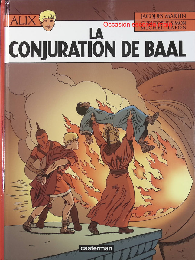 Alix Tome 30 – La Conjuration de Baal – Jacques Martin, Michel Lafon, Christophe Simon – BD historique, Antiquité et aventure - Livre BD