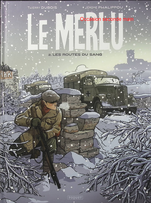 Le Merlu Tome 2 – Les Routes du sang – Thierry Dubois et Jérôme Phalippou – BD historique sur la débâcle de 1940 et la Seconde Guerre mondiale - Livre BD
