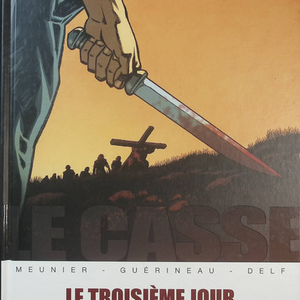 Le Casse – Le Troisième Jour – Guérineau et Meunier | Bande dessinée policière, thriller et braquage - Livre BD