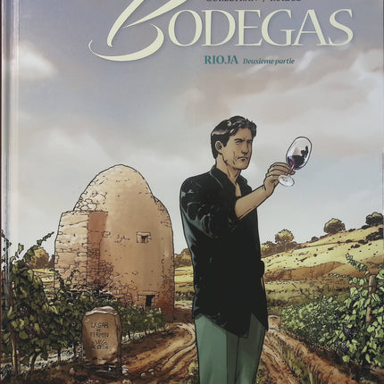 Bodegas Tome 2 – Seconde partie – Éric Corbeyran et Francisco Ruizgé – BD historique, viticulture, famille, terroir espagnol et secrets - Livre BD