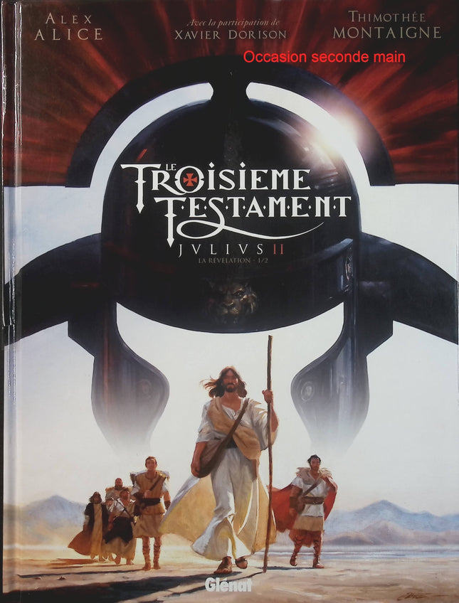 Le Troisième Testament – Julius II – La Révélation – Chapitre 1 – Alex Alice, Xavier Dorison, Timothée Montaigne et François Lapierre – BD historique, aventure et mystère - Livre BD