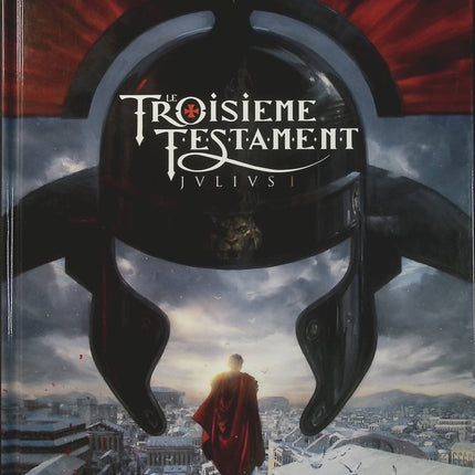 Le Troisième Testament – Julius Livre 1 – Alex Alice, Xavier Dorison et Robin Recht – BD historique, aventure, mystère et quête spirituelle - Livre BD
