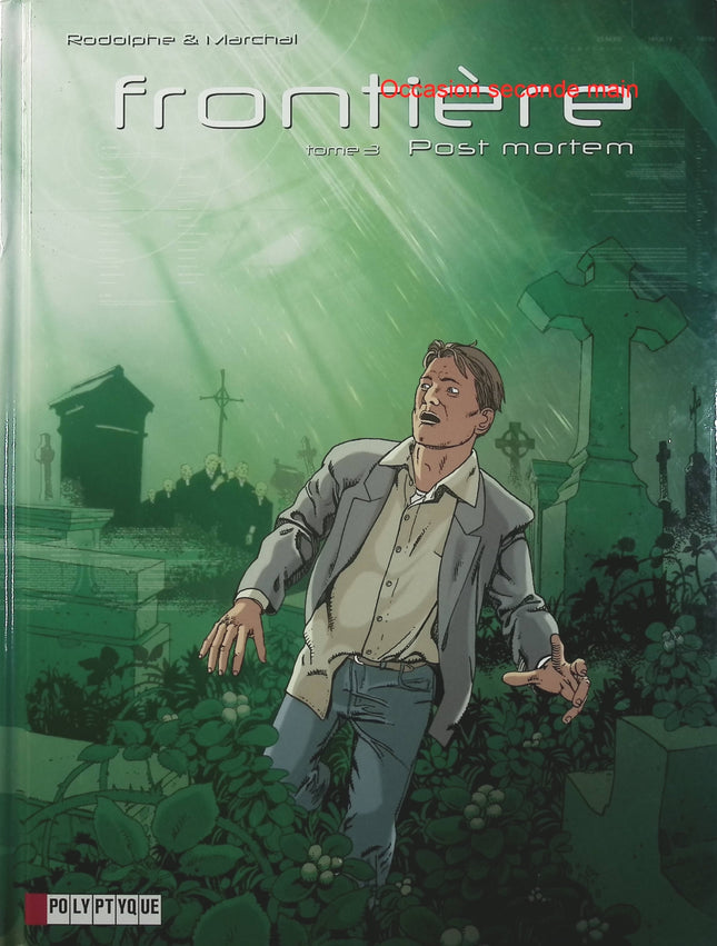 Frontière Tome 3 – Post Mortem – Rodolphe et Bertrand Marchal – BD science-fiction, espace, mystère, aventure et exploration - Livre BD