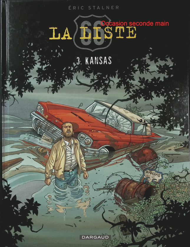La Liste 66 Tome 3 – Kansas – Éric Stalner – BD Route 66, aventure et road trip américain - Livre BD