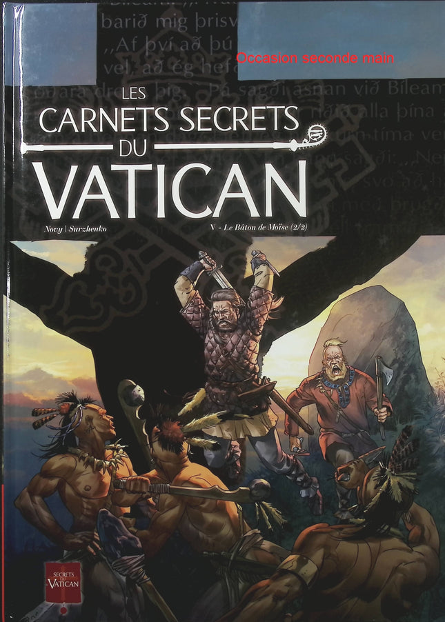 Les Carnets secrets du Vatican Tome 5 – Le Bâton de Moïse – Novy et Roman Surzhenko – Bande dessinée ésotérique, mystères religieux et secrets du Vatican - Livre BD