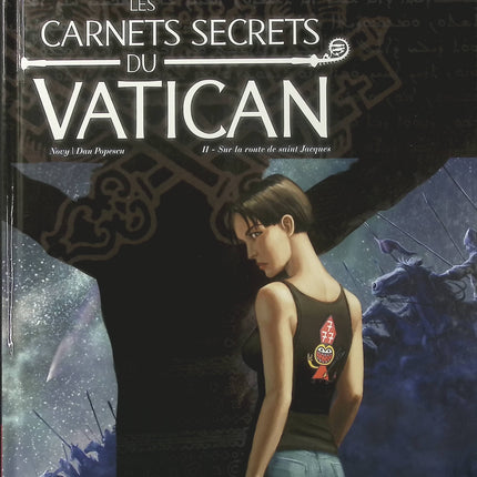 Les Carnets secrets du Vatican Tome 2 – Sur la route de Saint-Jacques – Novy et Dan Popescu – BD d’enquête historique, mystères religieux et secrets du Vatican - Livre BD