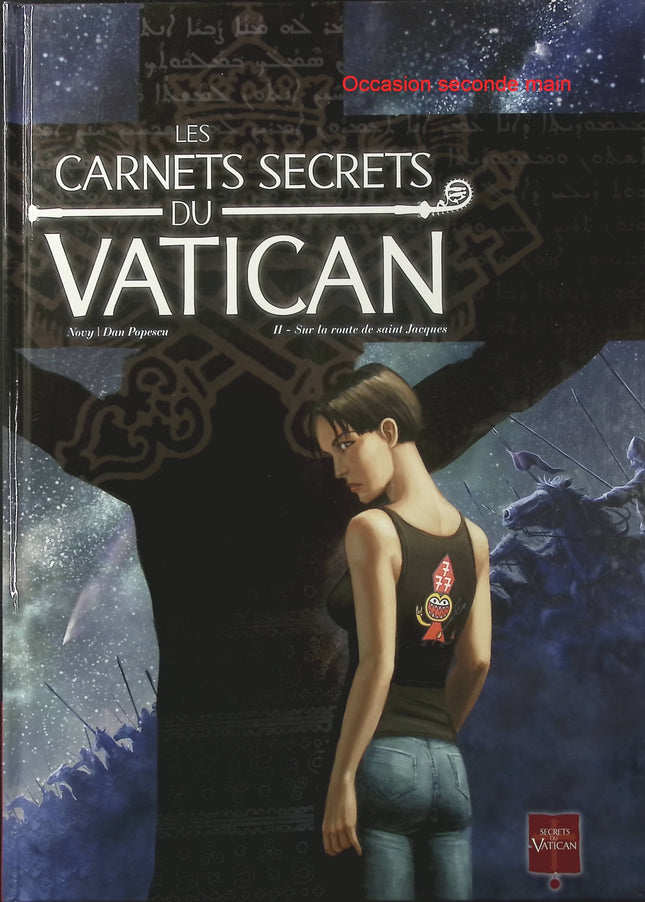 Les Carnets secrets du Vatican Tome 2 – Sur la route de Saint-Jacques – Novy et Dan Popescu – BD d’enquête historique, mystères religieux et secrets du Vatican - Livre BD