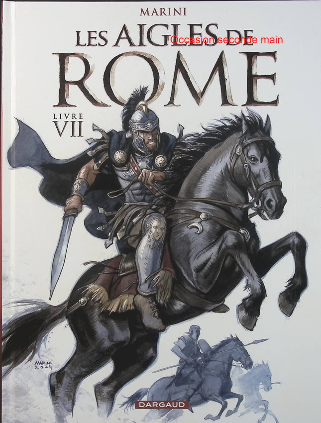 Les Aigles de Rome Tome 7 – Enrico Marini – BD historique Rome antique, Empire romain, légions, guerre et aventure - Livre BD