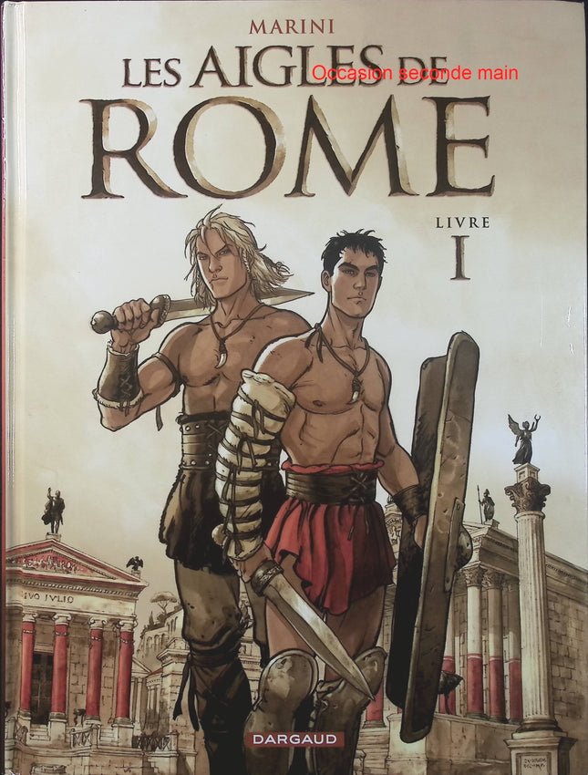 Les Aigles de Rome Tome 1 Livre 1 – Enrico Marini – BD historique Rome antique, légions romaines, Empire et aventure - Livre BD