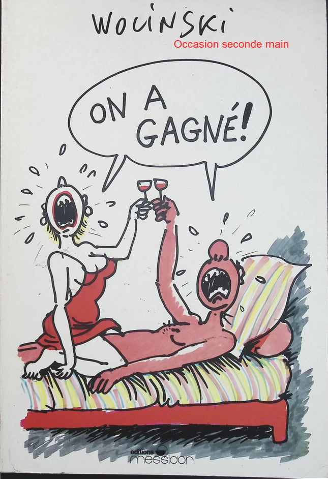 On A Gagne – Georges Wolinski – BD humour satirique, dessin de presse, société et humour français - Livre BD