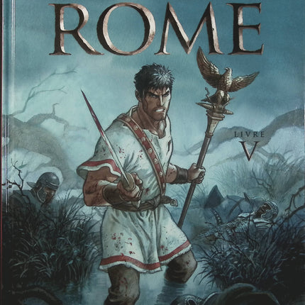 Les Aigles de Rome Tome 5 – Enrico Marini – BD historique Rome antique, Empire romain, légions, guerre et aventure - Livre BD