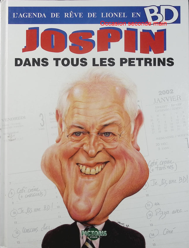 Jospin dans tous les pétrins – L’agenda de rêve de Lionel en BD – Guillaume Berteloot - Livre BD