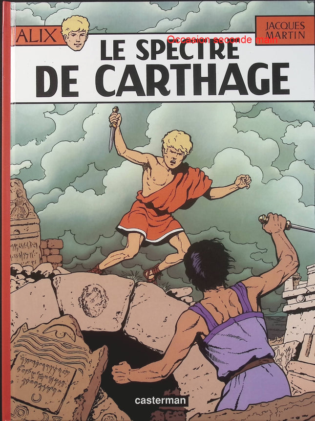 Alix Tome 13 – Le Spectre de Carthage – Jacques Martin – BD historique, Antiquité, Rome et aventure - Livre BD