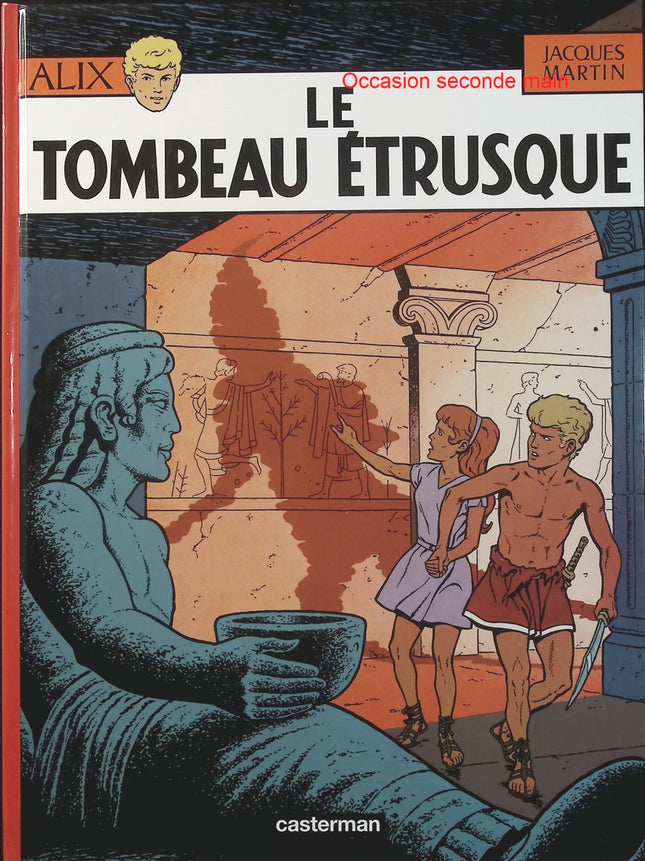 Alix Tome 8 – Le Tombeau étrusque – Jacques Martin – BD historique, Étrusques, Antiquité et aventure - Livre BD