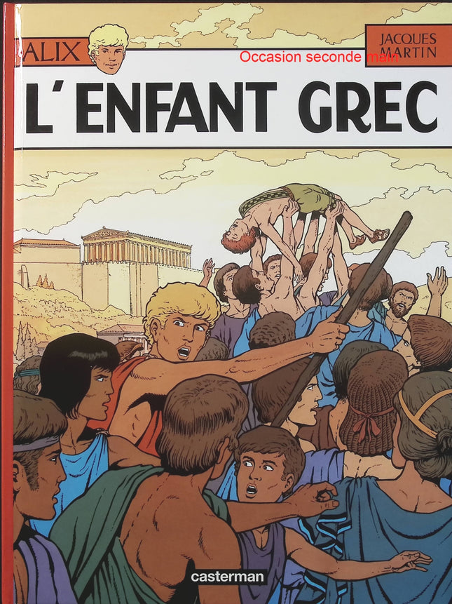 Alix Tome 15 – L’Enfant grec – Jacques Martin – BD historique, Antiquité, Grèce antique et aventure - Livre BD