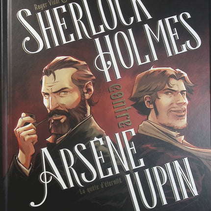 Sherlock Holmes contre Arsène Lupin Tome 1 – La quête d’éternité – Filippi, Roger Vidal – Bande dessinée policière, enquête et mystère - Livre BD