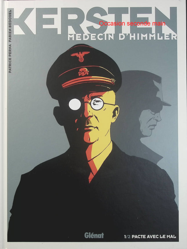 Kersten, médecin d’Himmler Tome 1 – Pacte avec le diable – Patrice Perna, Fabien Bedouel – Bande dessinée historique, Seconde Guerre mondiale et nazisme - Livre BD