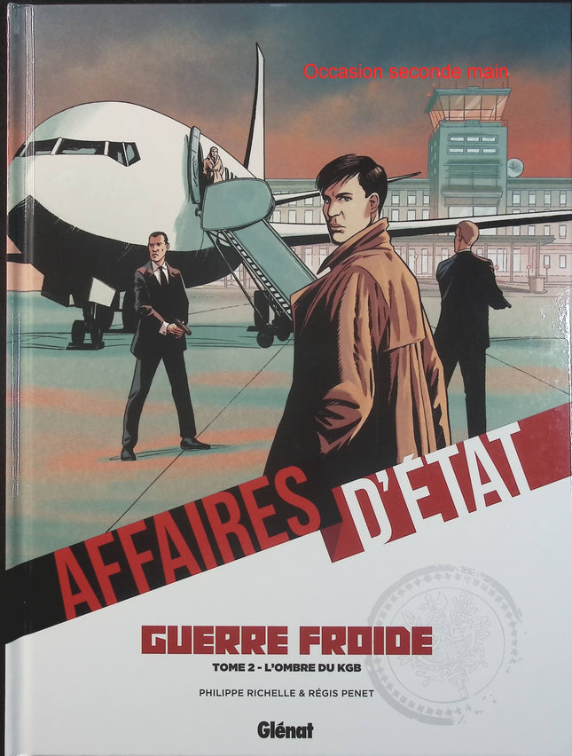 Affaires d’État – Guerre Froide Tome 2 – L’Ombre du KGB – Philippe Richelle, Régis Penet – Bande dessinée thriller historique, espionnage et secrets d’État - Livre BD