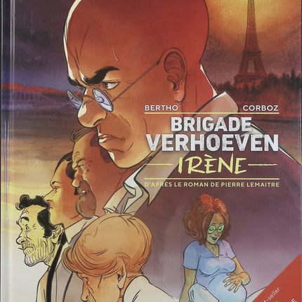 Brigade Verhoeven Tome 2 – Irène – Pascal Bertho, Yannick Corboz, Pierre Lemaitre – BD polar, enquête policière et thriller - Livre BD