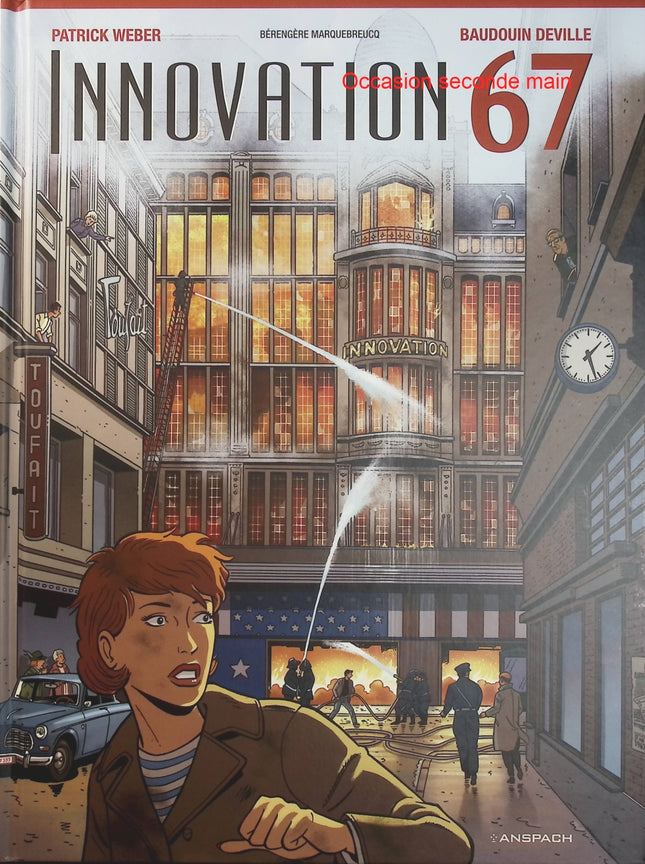 Innovation 67 Tome 4 – Baudouin Deville, Patrick Weber – BD historique, Bruxelles, années 1960 et innovation - Livre BD